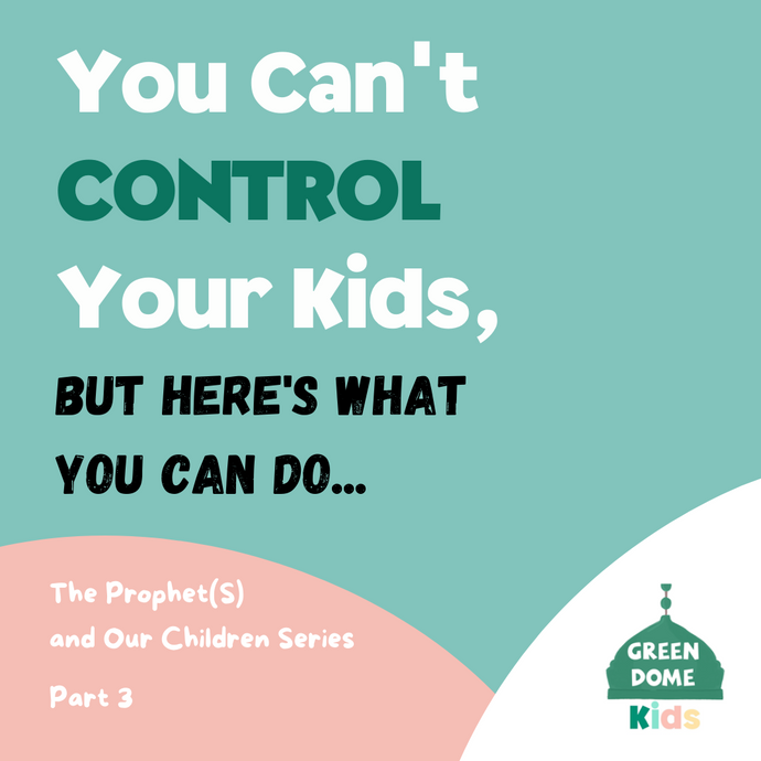 You Can't Control Your Kids, But Here is What You Can Do...