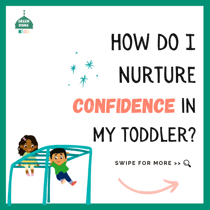 How Do I Nurture Confidence in My Toddler?